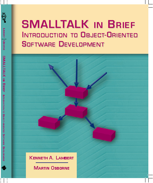 Smalltalk in Brief/ Introduction to Object-Oriented Software Development